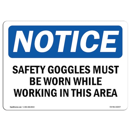 OSHA Notice Sign, Safety Goggles Must Be Worn While Working, 24in X 18in Decal